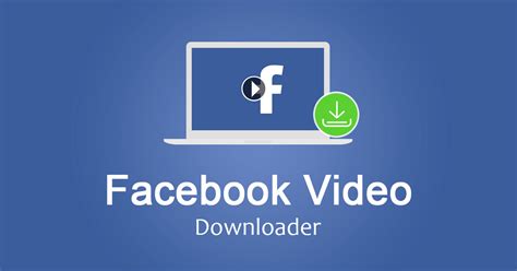 -Other features and performance improvements. . Facebook video download